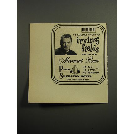 1952 Park Sheraton Hotel Ad - The fabulous fingers of Irving Fields