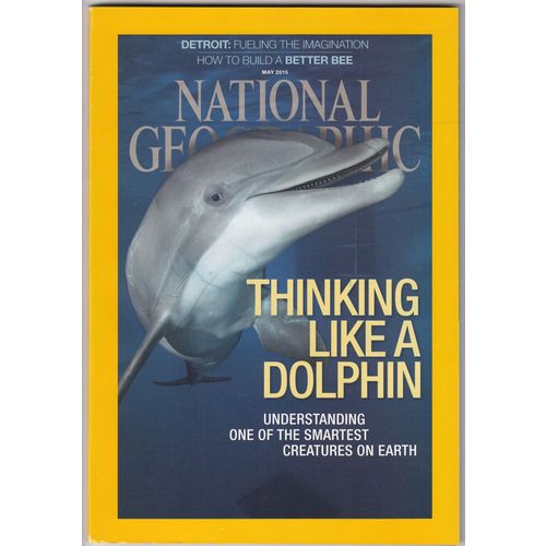 National Geographic Magazine May 2015 Vol 227 No 5- Thinking Like a Dolphin