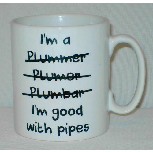 I'm A Plumber I'm Good With Pipes Mug Great Funny Work Gift