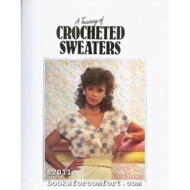 A Treasury of Crocheted Sweaters [25667]