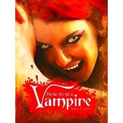 How to Be a Vampire
