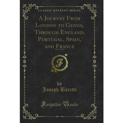 A Journey From London to Genoa, Through England, Portugal, Spain, and France