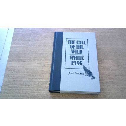 THE CALL OF THE WILD / WHITE FANG by Jack London (Reader's Digest Edition) 1991