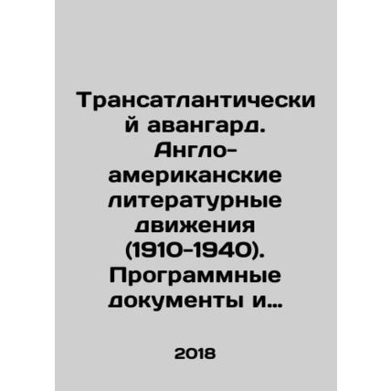 The Transatlantic Avant-Garde. Anglo-American Literary Movements (1910-1940). P