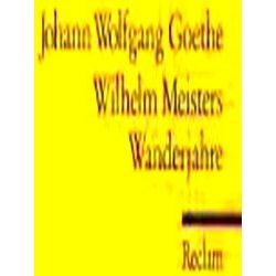 Wilhelm Meisters Wanderjahre Oder Die Entsagenden