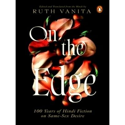 On the Edge - 100 Years of Hindi Fiction on Same-Sex Desire by Ruth Vanita