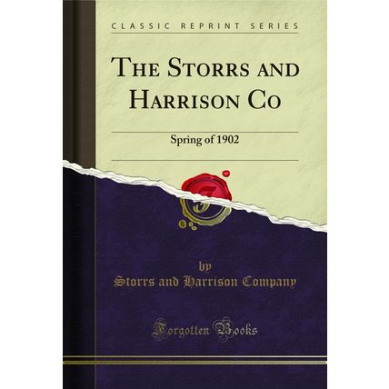 The Storrs and Harrison Co: Spring of 1902 (Classic Reprint)