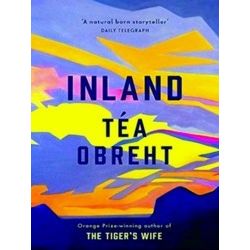 Inland The New York Times bestseller from the awardwinning author of The Tiger's