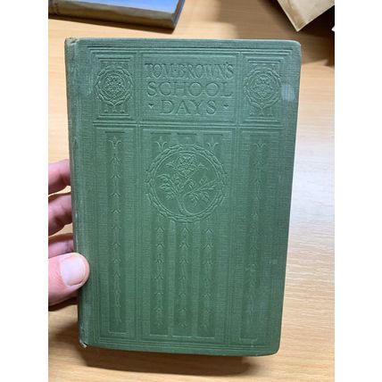 1917 THOMAS HUGHES "TOM BROWN'S SCHOOL DAYS" ILLUSTRATED HARDBACK BOOK (P3)
