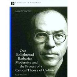 Our Enlightened Barbarian Modernity