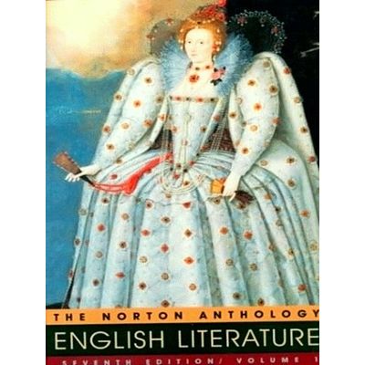 The Norton Anthology of English Literature - Volume 1 - Seventh Edition by Meyer