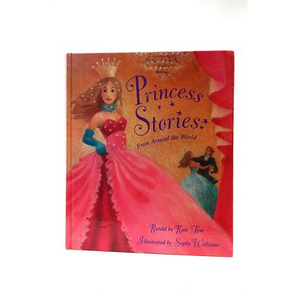 Princess stories from around the world by Kate Tym (Hardback) + Princess Stories