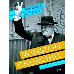 Winston Churchill: Biographie Eine Brillante Biographie. Die Zeit / Sachbuch-Bes