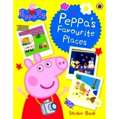 Peppa Pig: Peppa's Favourite Places - Sticker Scenes Book by Peppa Pig