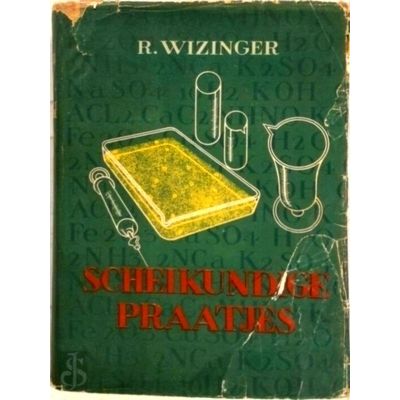 Scheikundige Praatjes - Een Populaire Verklaring van Vele Domeinen der Chemie by