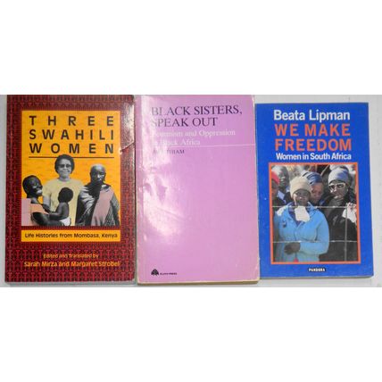African women 3 books: Black Sisters Speak Out; We Make Freedom; 3 Swahili Women