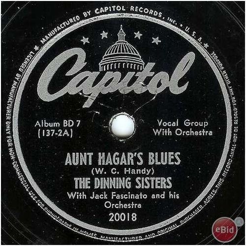 Capitol 78 #20018 - The Dinning Sisters - "Aunt Hagar's Blues" & "Where Or When"