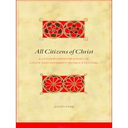 Biblical Interpretation Series: All Citizens of Christ: A Cosmopolitan Reading o
