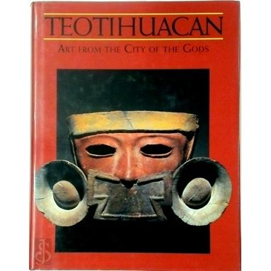 Teotihuacan - Art From the City of the Gods by Kathleen Berrin; Esther Pasztory