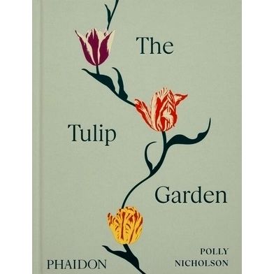 The Tulip Garden - Growing and Collecting Species, Rare and Annual Varieties - P