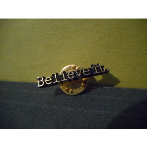''Believe It'' Lapel Pin