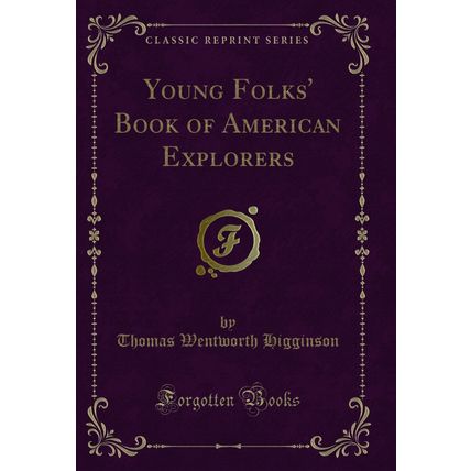 Young Folks' Book of American Explorers (Classic Reprint)