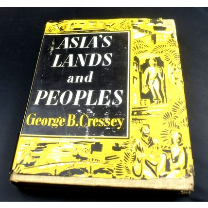 Vintage 1st Edition Book 1944 Asia's Lands and Peoples by George Cressey HC