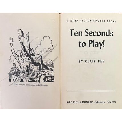 Ten Seconds to Play! Clair Bee by Mary M Bee 1955 Hardcover