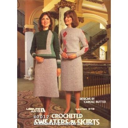 Crocheted Sweaters & Skirts Leaflet 319 [27149]