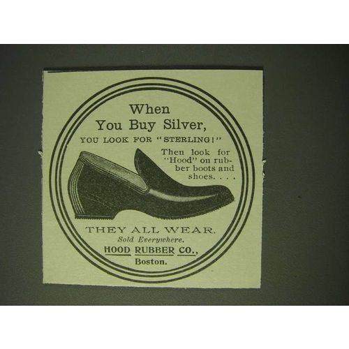 1900 Hood Rubber Co. Shoes Ad - When you buy Silver, you look for Sterling