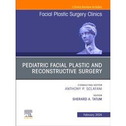 The Clinics: Surgeryvolume 32-1: Pediatric Facial Plastic and Reconstructive Sur