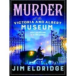 Museum Mysteries Murder At The Victoria And Albert Museum