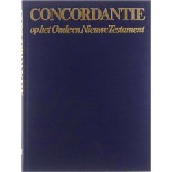 Concordantie Op Het Oude En Nieuwe Testament In De Nieuwe Vertaling Van Het Nede