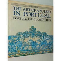 The Art Of Azulejo In Portugal. Portuguese Glazed Tiles