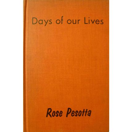 RARE SIGNED COPY DAYS OF OUR LIVES by ROSE PESOTTA 1958 HARDCOVER