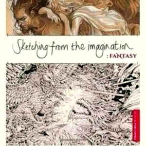 Sketching From the Imagination: Fantasy - Fantasy by Sean Andrew Murray