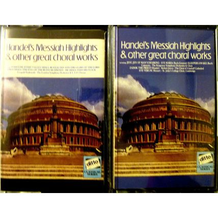 HANDEL'S MESSIAH HIGHLIGHTS & OTHER GREAT CHORAL WORKS 2 CASSETTE PACK