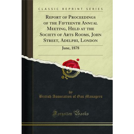 Report of Proceedings of the Fifteenth Annual Meeting, Held at the Society of