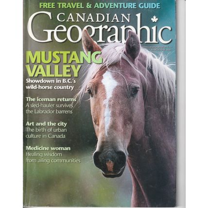 Canadian Geographic Magazine - March/April 2005 Mustang Valley - Vol. 125 No. 2