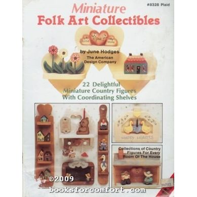 Miniature Folk Art Collectibles.