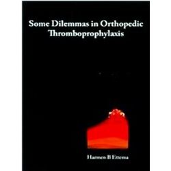 Some Dilemas in Orthopedic Thromboprophylaxis