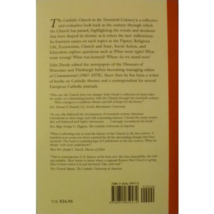 THE CATHOLIC CHURCH IN TWENTIETH CENTURY JOHN DEEDY RENEWING AND REIMAGINING