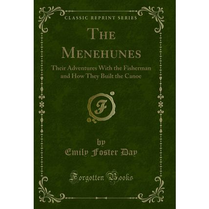 The Menehunes: Their Adventures With the Fisherman and How They Built the Canoe