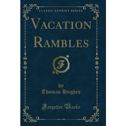 Vacation Rambles (Classic Reprint)