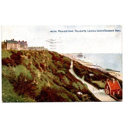 46176 Folkestone: Tollgate, Leas & Lower Sandgate Road - Postally Used - 1913