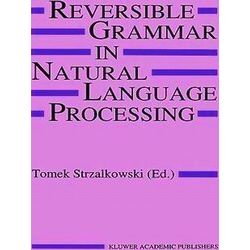 Reversible Grammar In Natural Language Processing