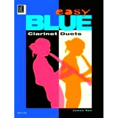 Easy Blue Clarinet Duets - Fur 2 Klarinetten. Spielpartitur by James Rae