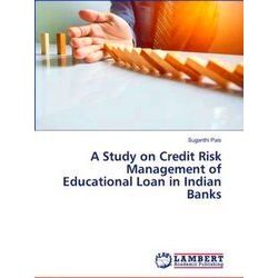 A Study on Credit Risk Management of Educational Loan in Indian Banks