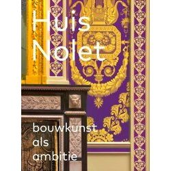 Huis Nolet - Bouwkunst Als Ambitie