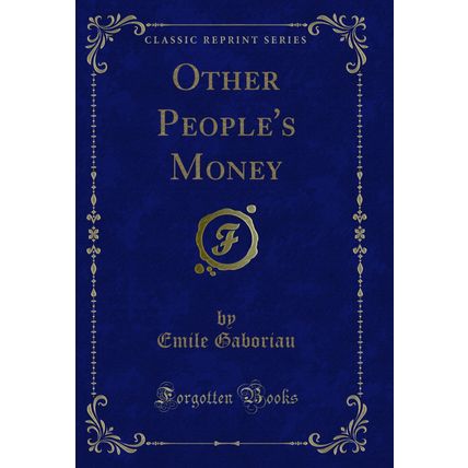 Other People's Money (Classic Reprint)